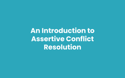 An Introduction to Assertive Conflict Resolution